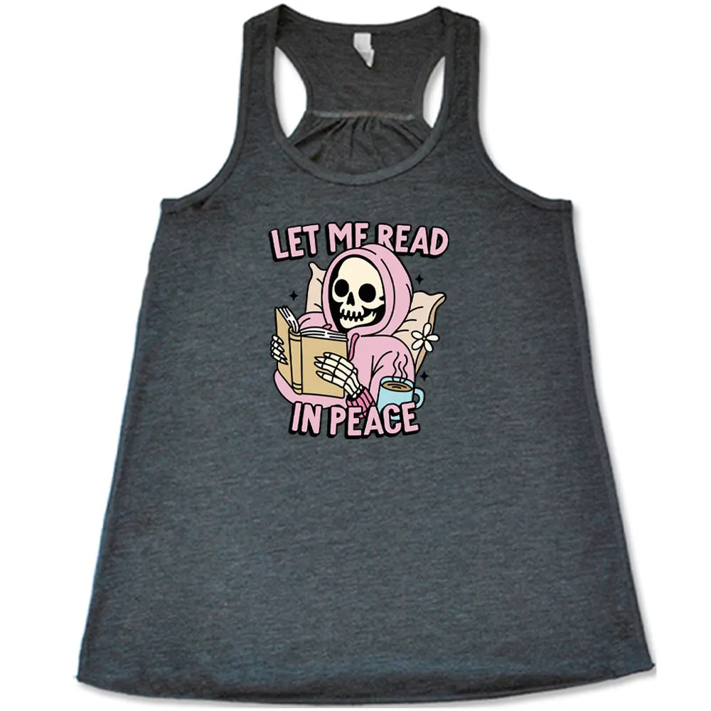 Let Me Read In Peace Shirt