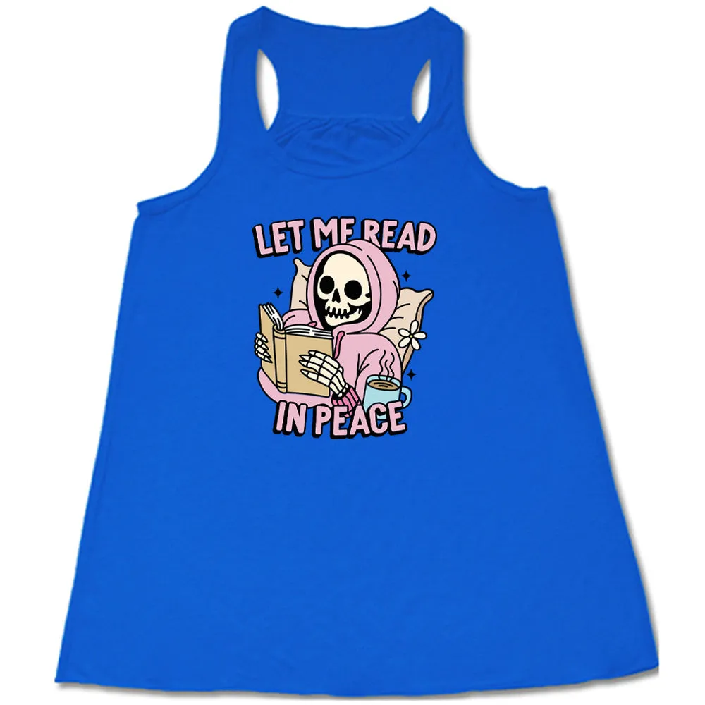 Let Me Read In Peace Shirt