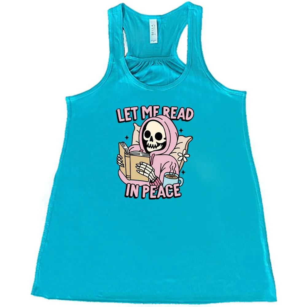 Let Me Read In Peace Shirt