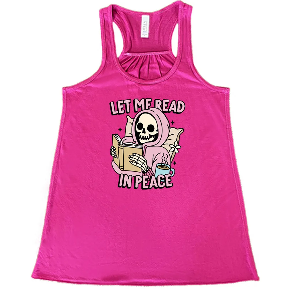 Let Me Read In Peace Shirt