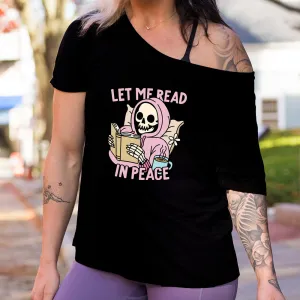 Let Me Read In Peace | Slouchy Tee