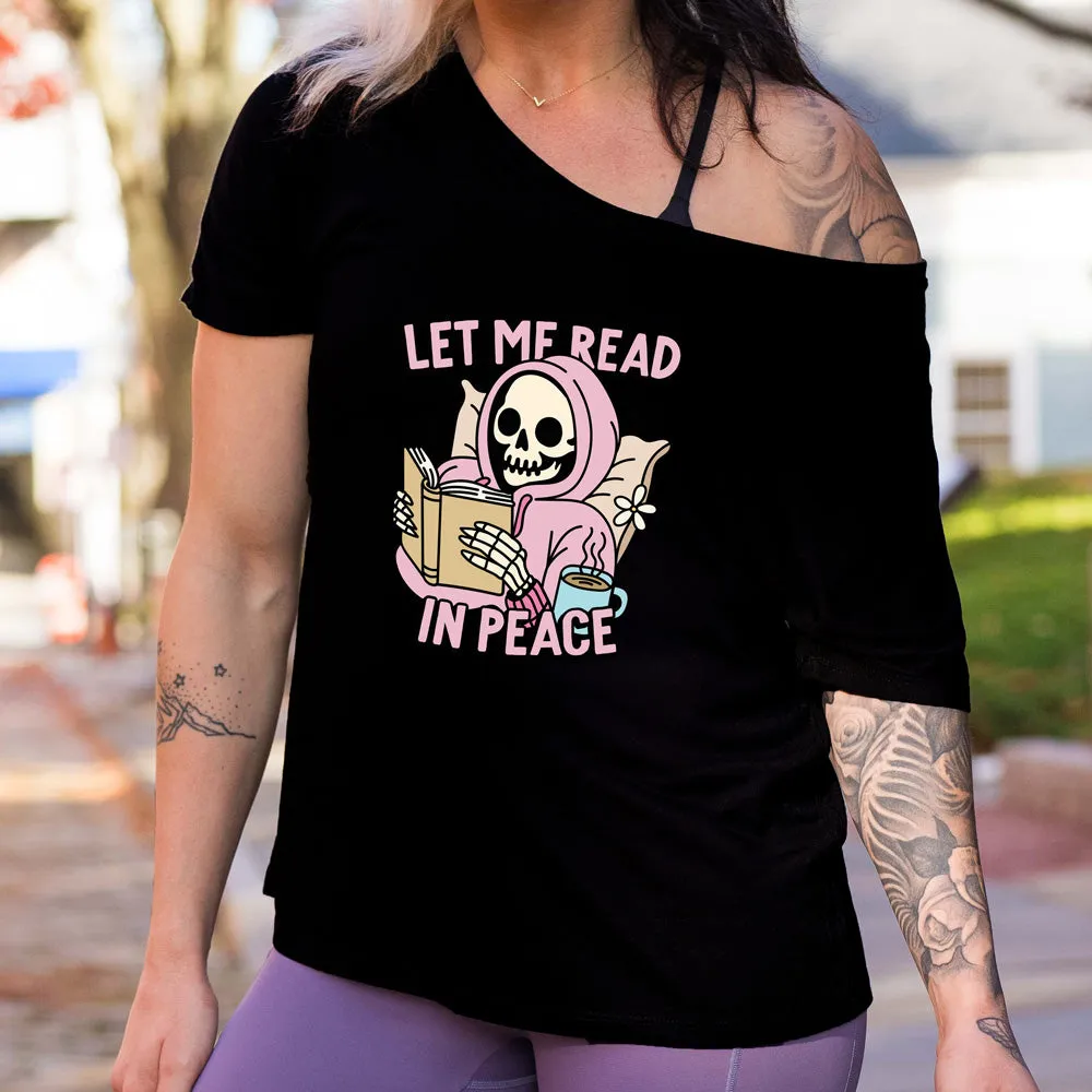 Let Me Read In Peace | Slouchy Tee