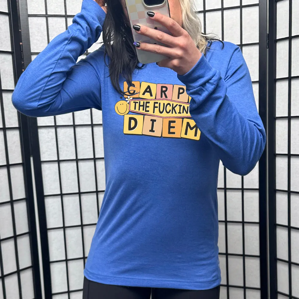 Long Sleeve Tee | Carpe The Fucking Diem