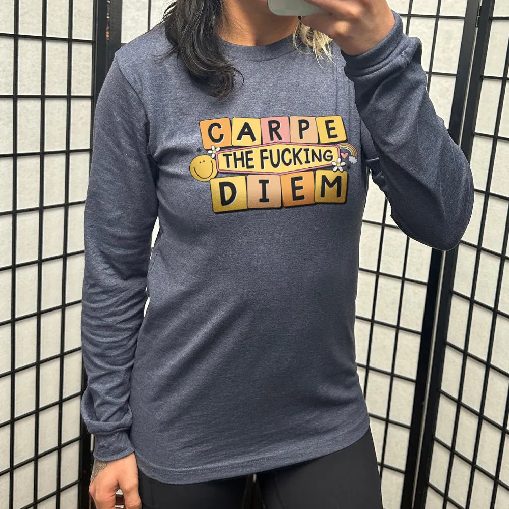 Long Sleeve Tee | Carpe The Fucking Diem