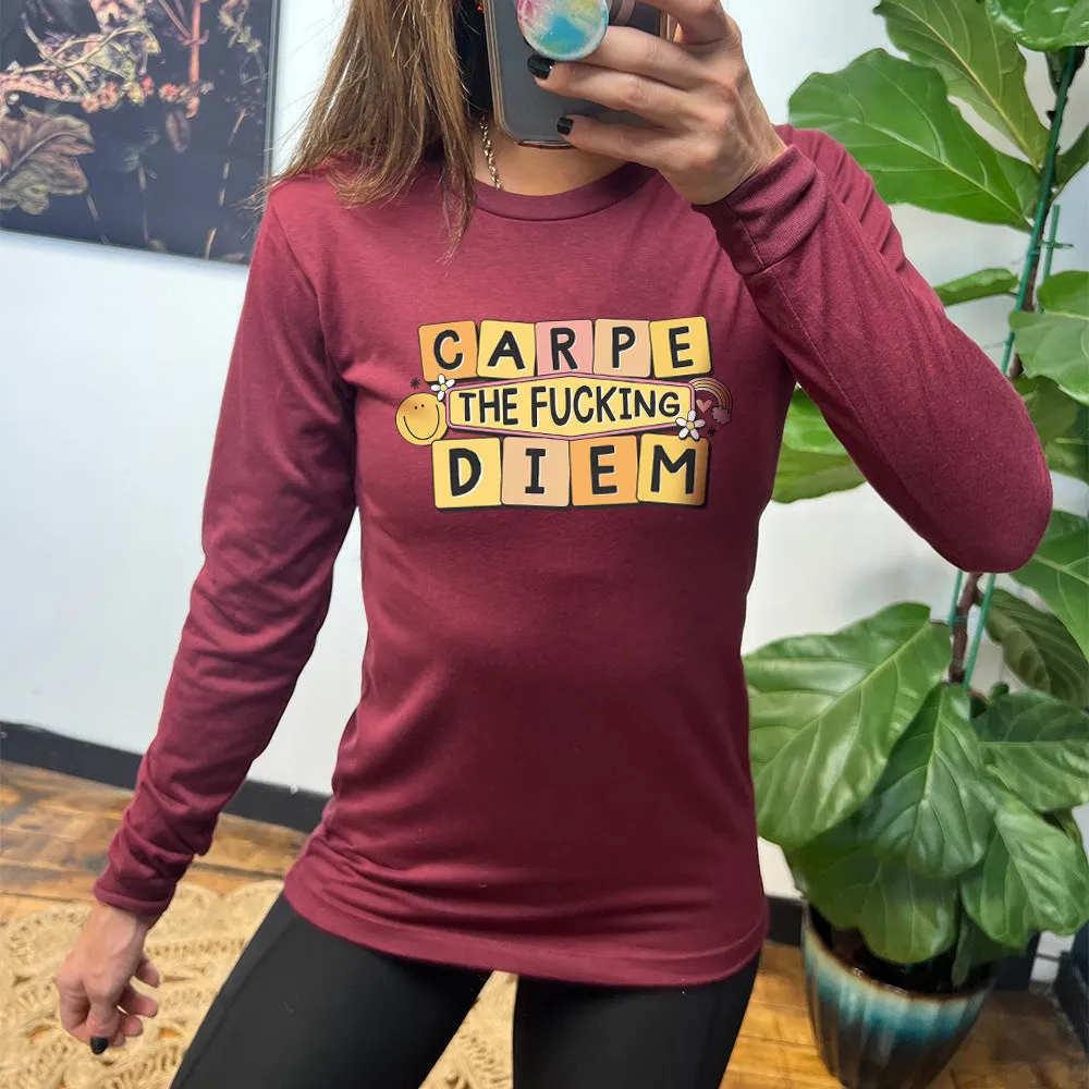 Long Sleeve Tee | Carpe The Fucking Diem
