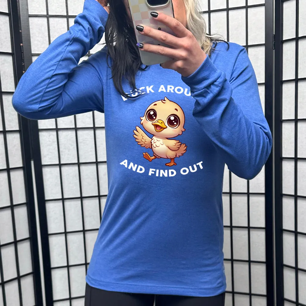 Long Sleeve Tee | Duck Around And Find Out
