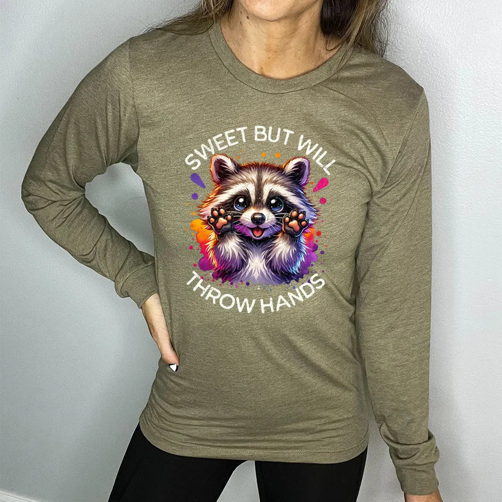 Long Sleeve Tee | Sweet But Will Throw Hands