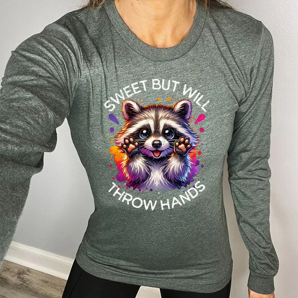 Long Sleeve Tee | Sweet But Will Throw Hands