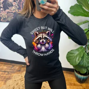 Long Sleeve Tee | Sweet But Will Throw Hands