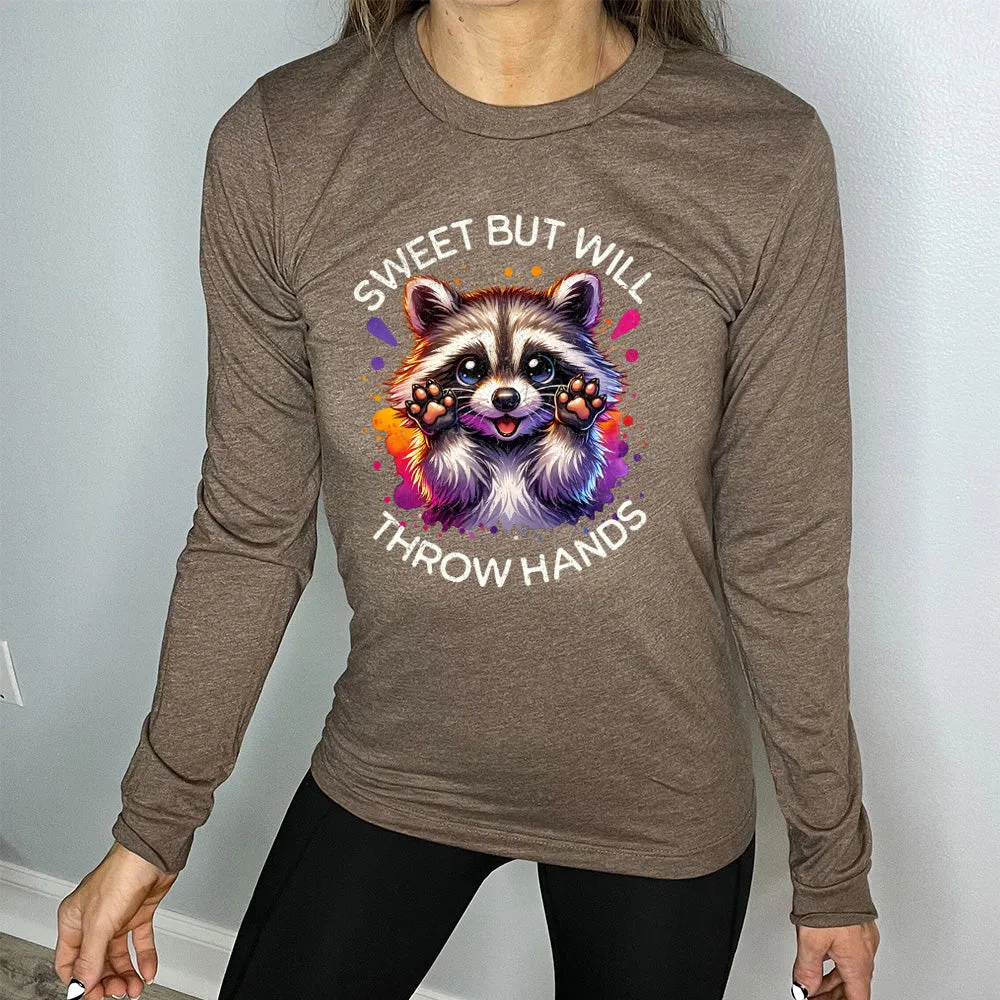 Long Sleeve Tee | Sweet But Will Throw Hands