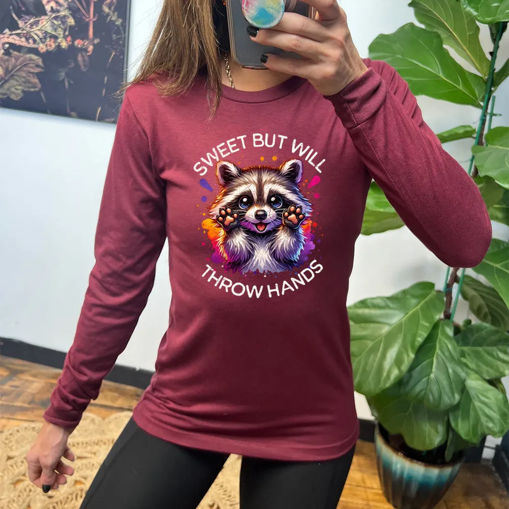 Long Sleeve Tee | Sweet But Will Throw Hands
