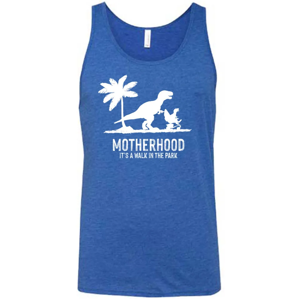 Motherhood, Its a Walk in the Park Shirt Unisex