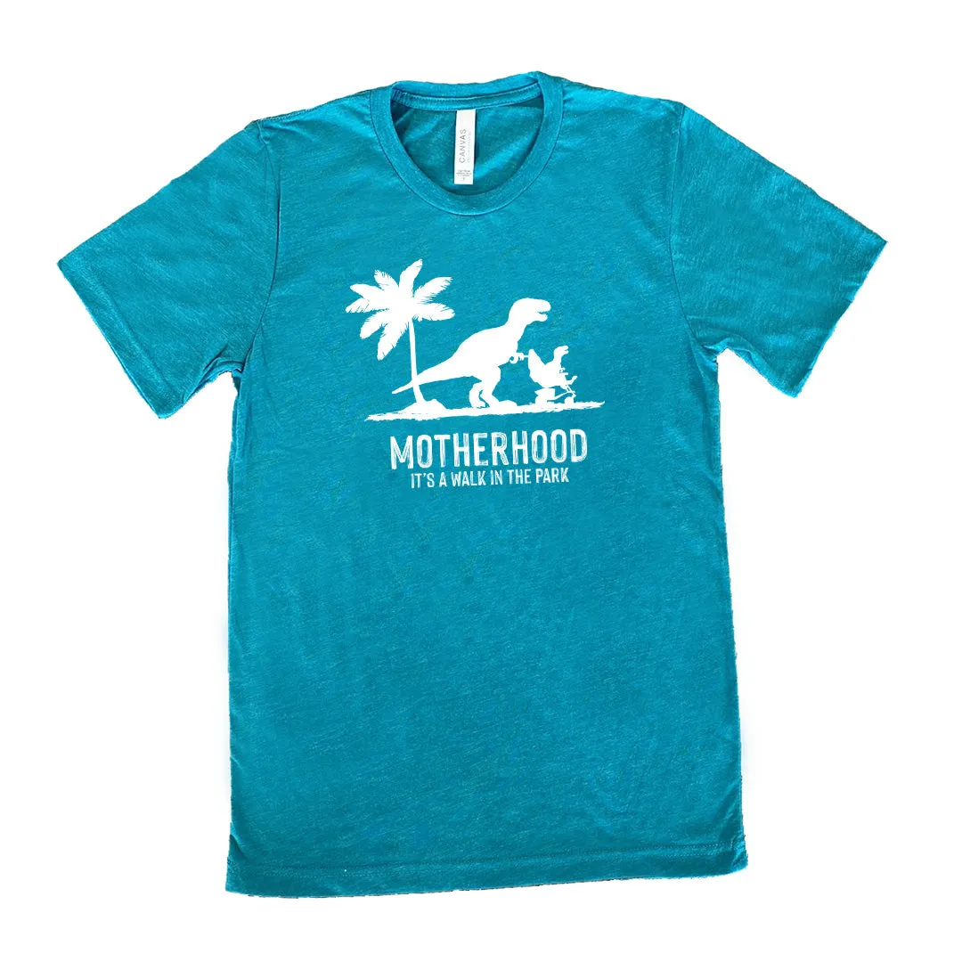 Motherhood, Its a Walk in the Park Shirt Unisex