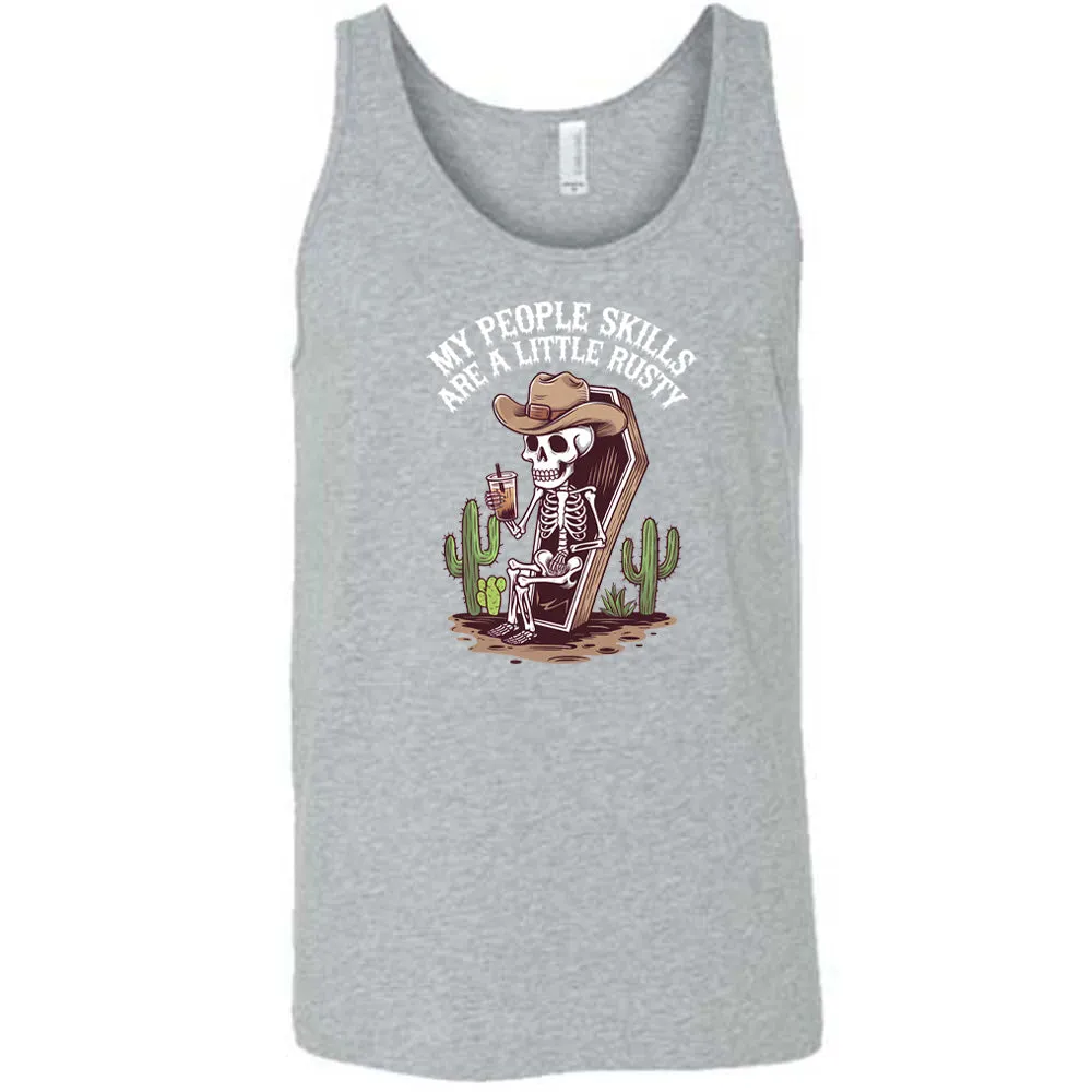 My People Skills Are A Little Rusty Shirt Unisex