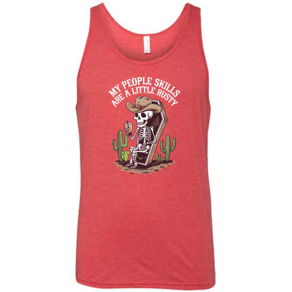 My People Skills Are A Little Rusty Shirt Unisex