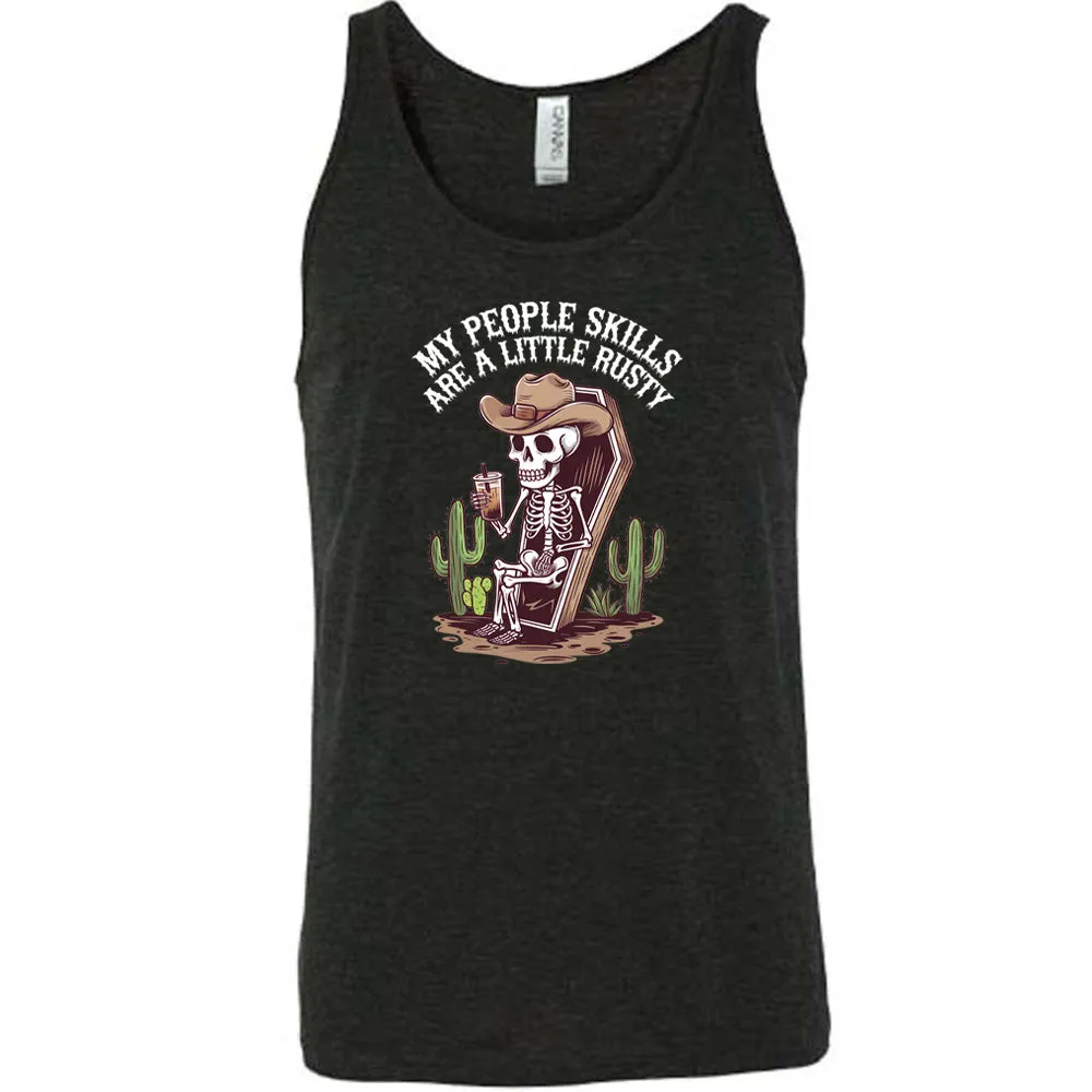 My People Skills Are A Little Rusty Shirt Unisex