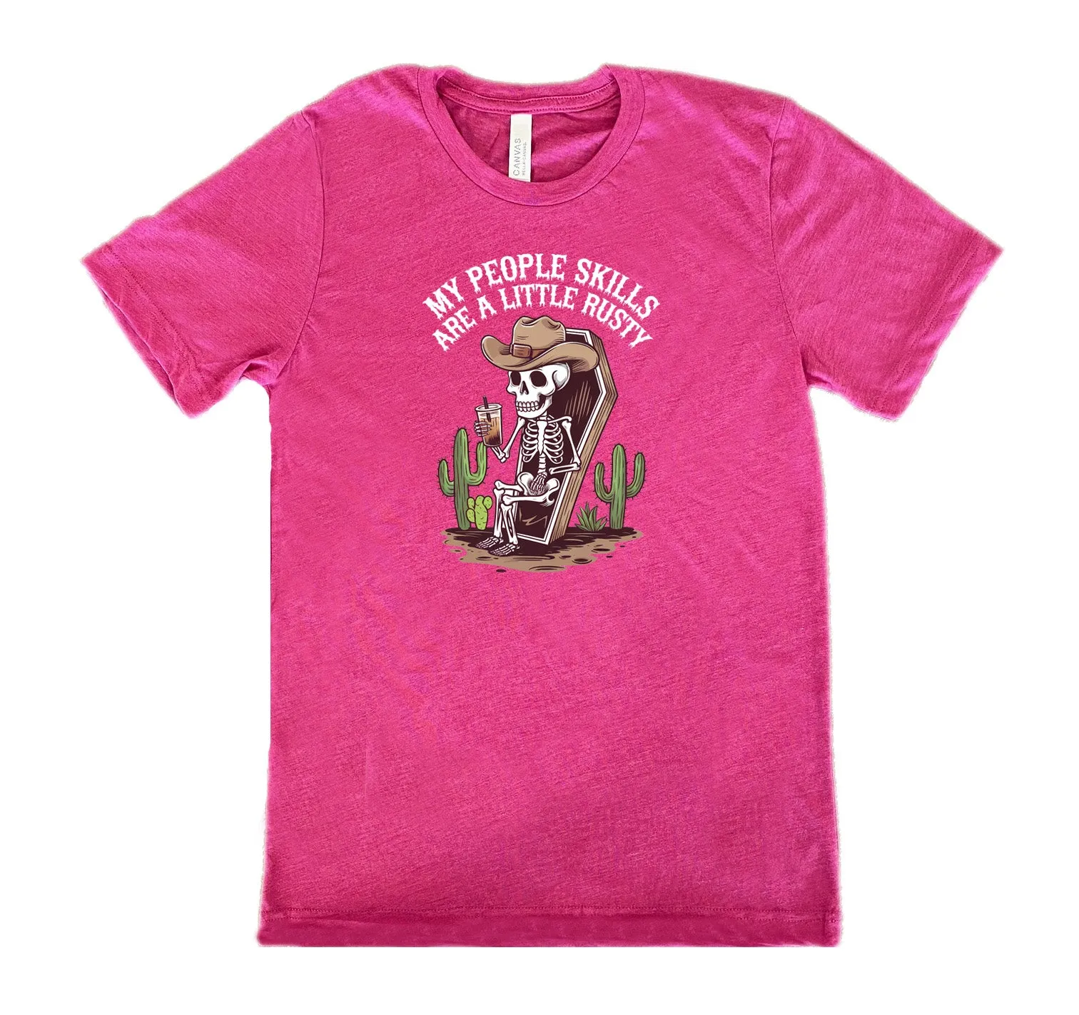 My People Skills Are A Little Rusty Shirt Unisex