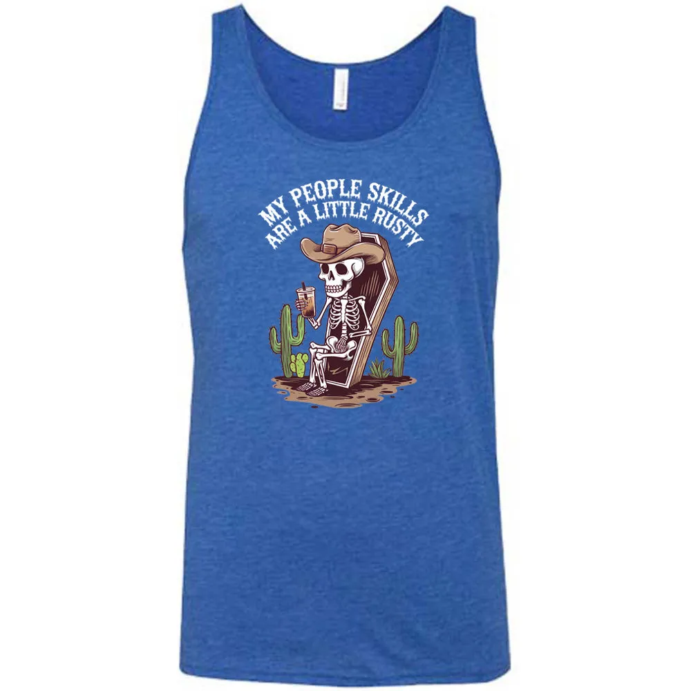 My People Skills Are A Little Rusty Shirt Unisex
