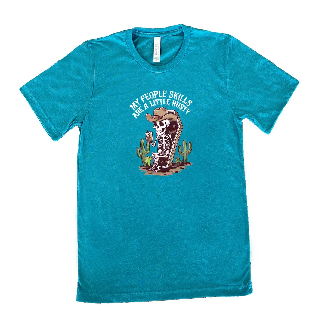 My People Skills Are A Little Rusty Shirt Unisex