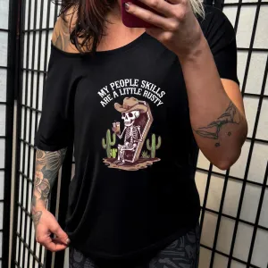 My People Skills Are A Little Rusty | Slouchy Tee