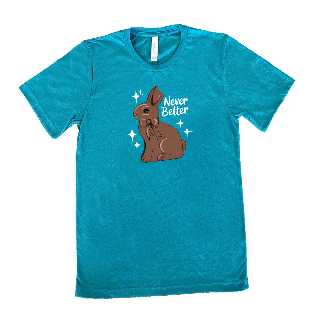 Never Better Bunny Shirt Unisex