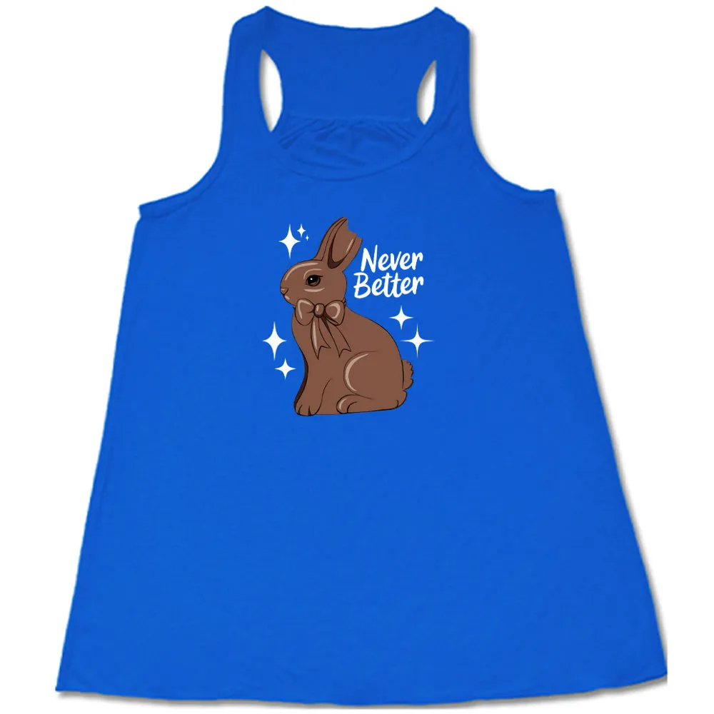 Never Better Bunny Shirt