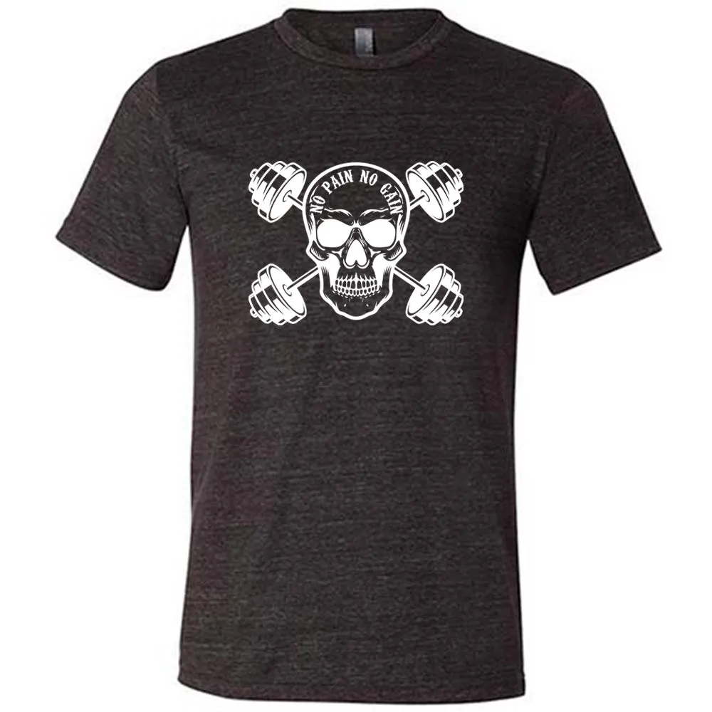 No Pain No Gain Shirt Unisex