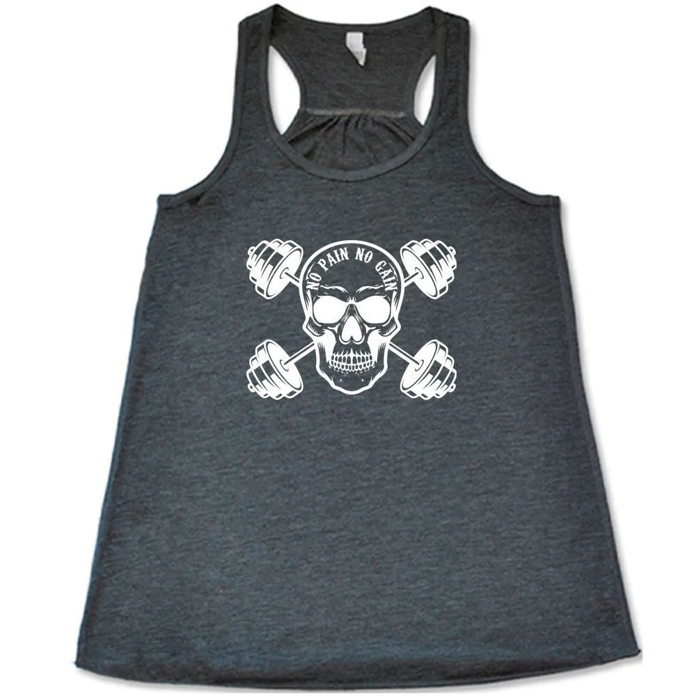 No Pain No Gain Shirt