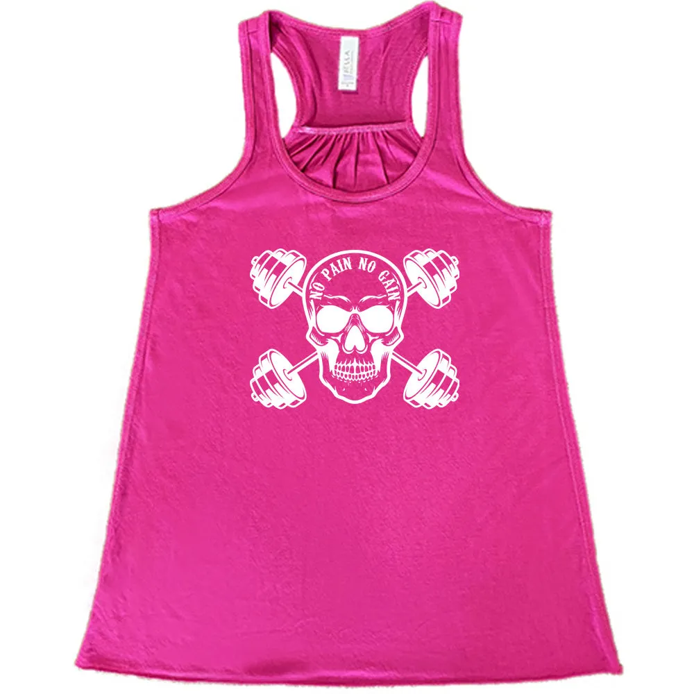 No Pain No Gain Shirt