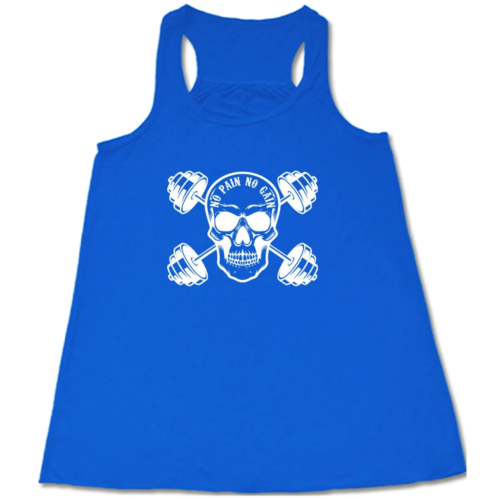 No Pain No Gain Shirt