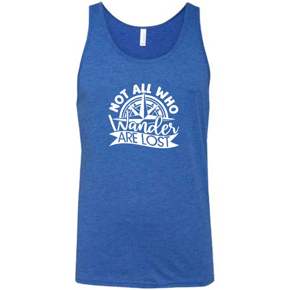 Not All Who Wander Are Lost Shirt Unisex