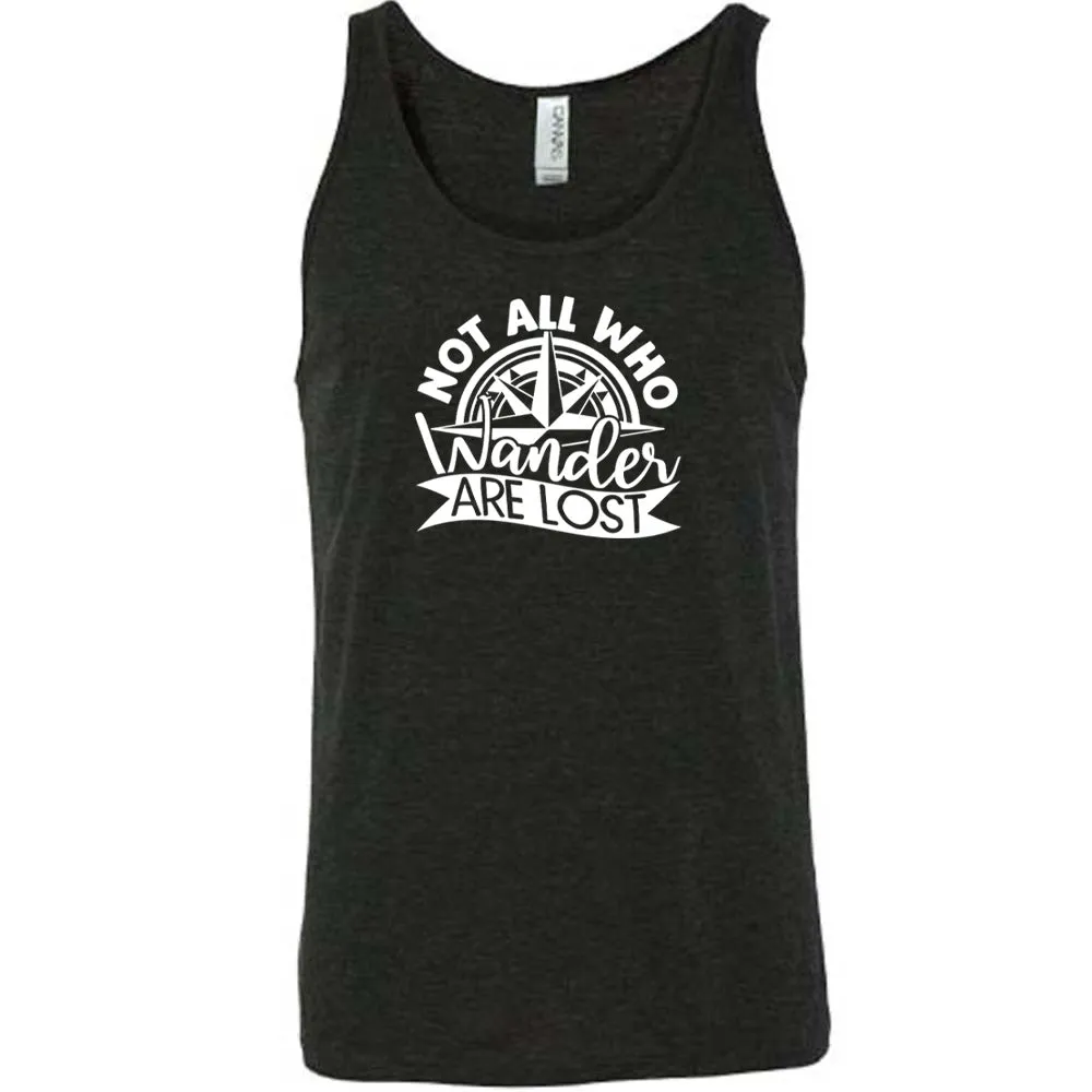 Not All Who Wander Are Lost Shirt Unisex