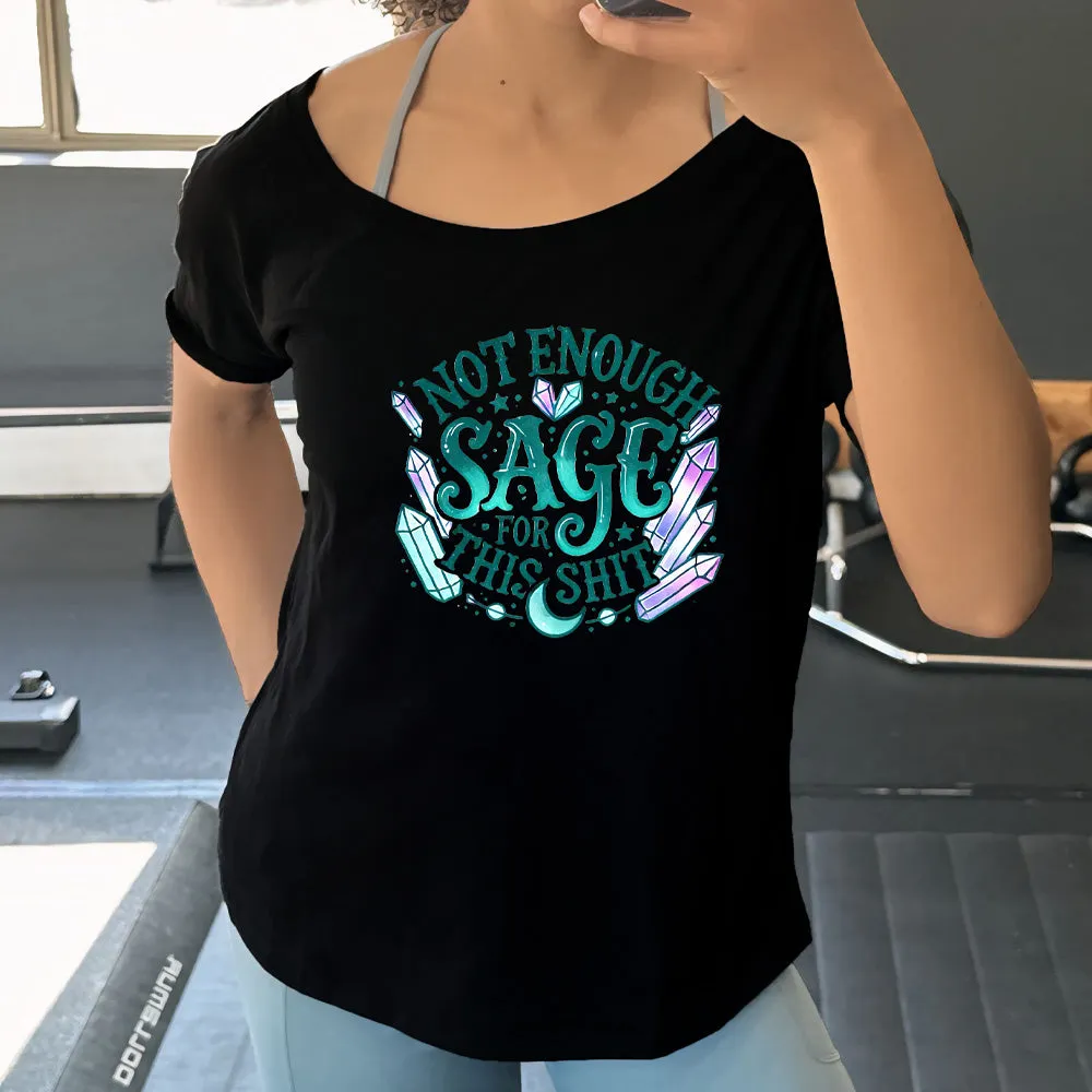 Not Enough Sage For This Shit - Crystals | Slouchy Tee