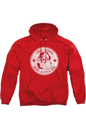 Only Santa Can Judge Me This Christmas Unisex Adult Pullover Hoodie