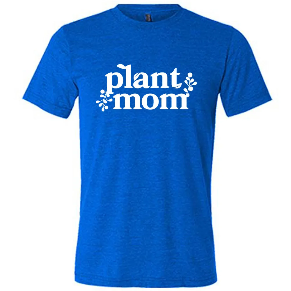 Plant Mom Shirt Unisex