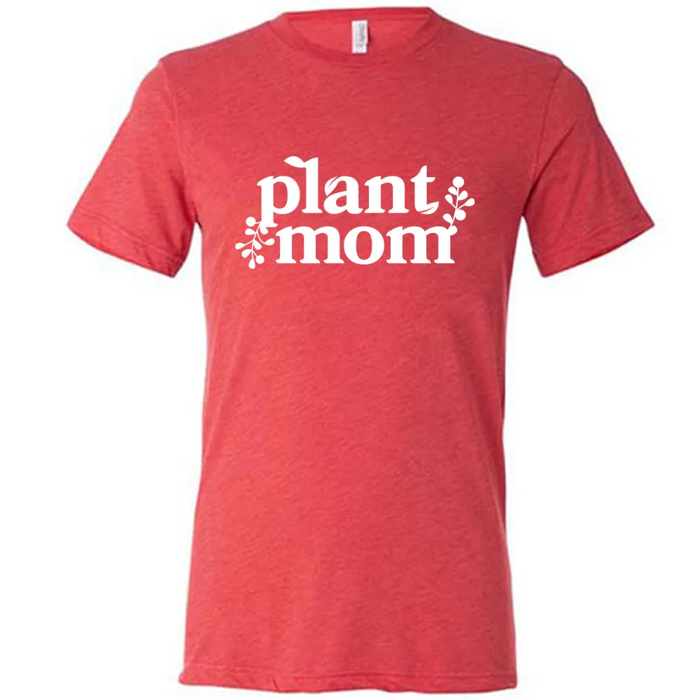 Plant Mom Shirt Unisex