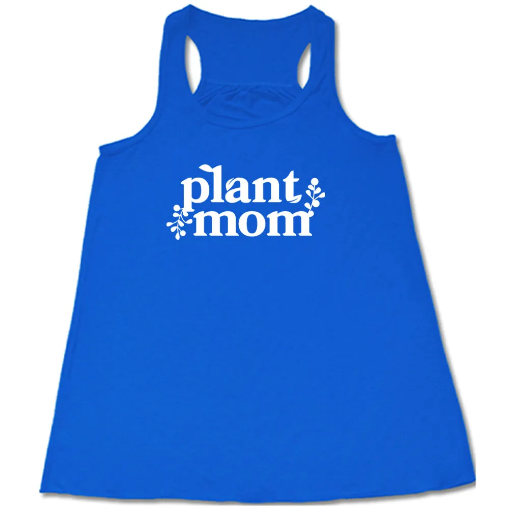 Plant Mom Shirt