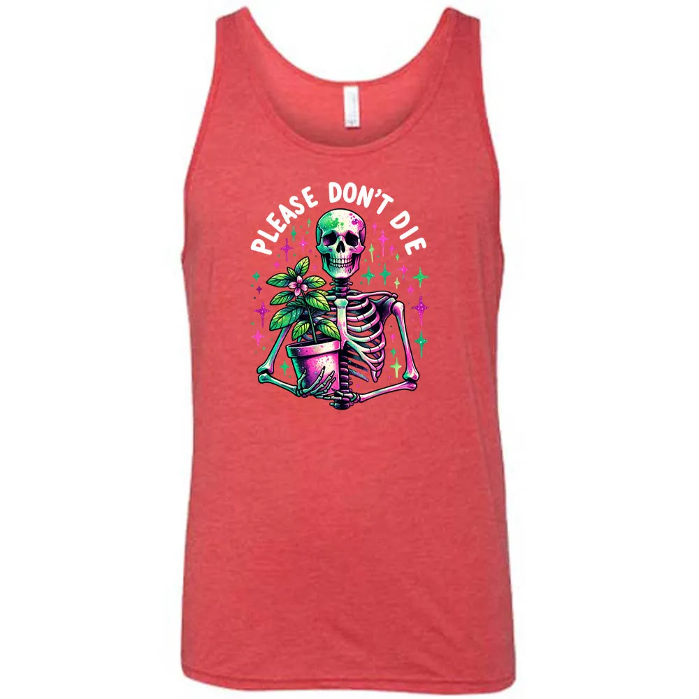 Please Don't Die Shirt Unisex