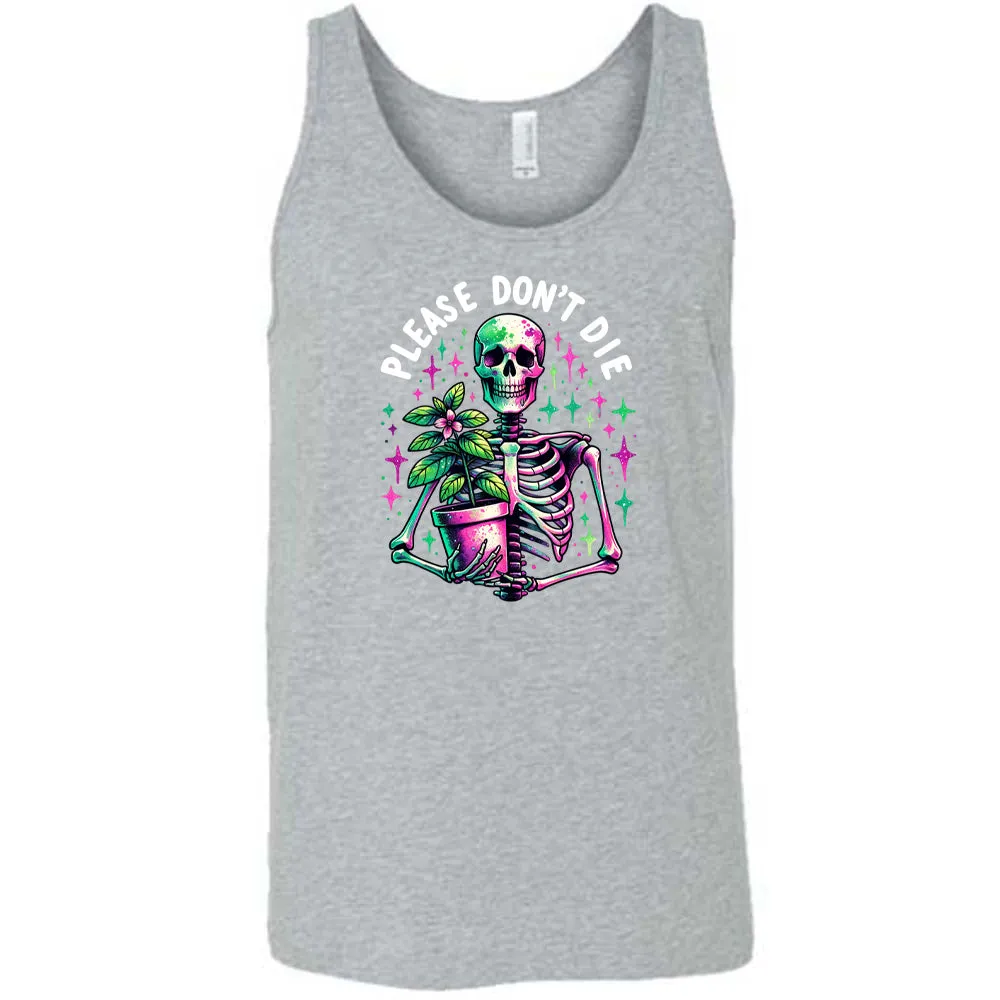 Please Don't Die Shirt Unisex