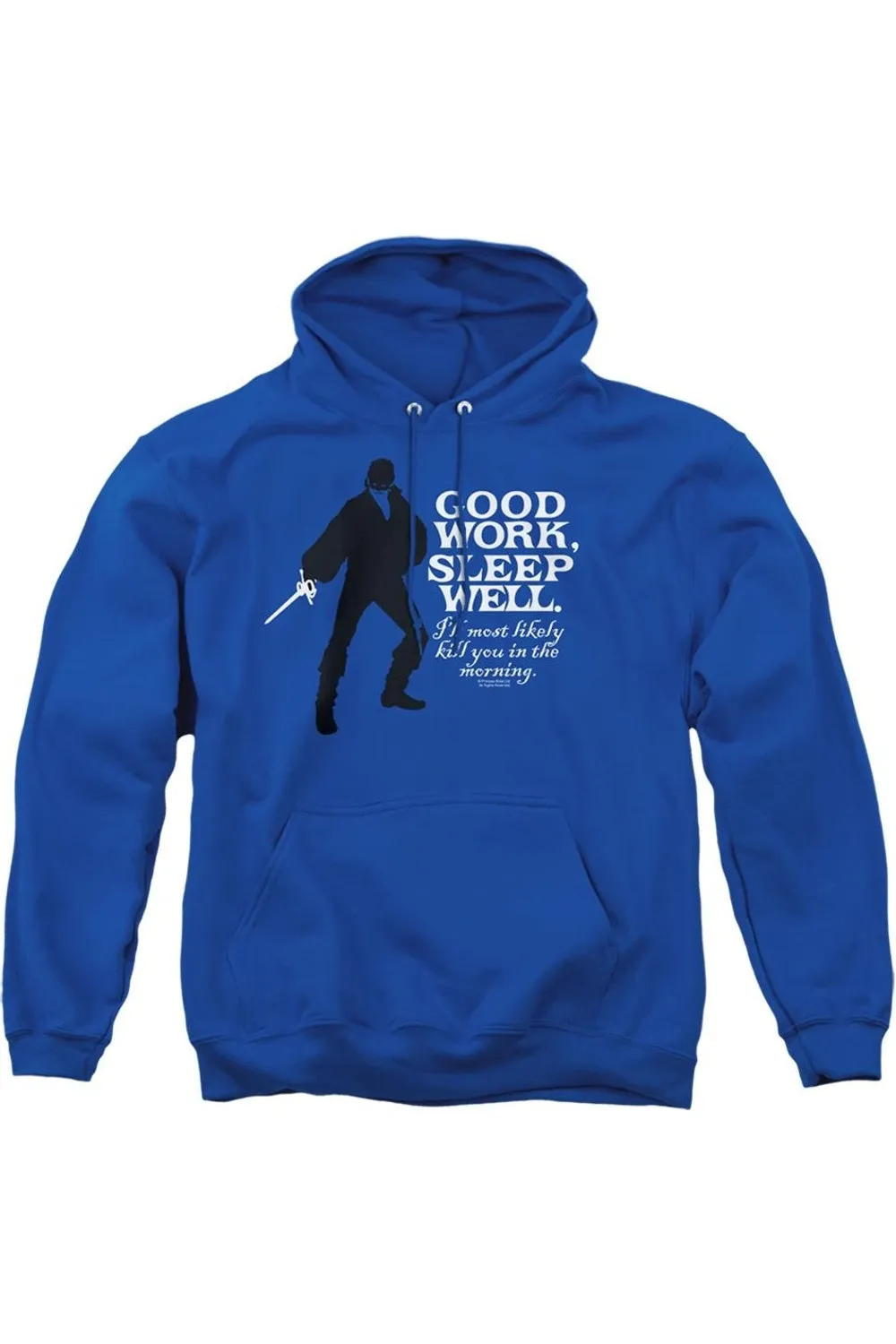 Princess Bride Good Work Adult Pull Over Hoodie
