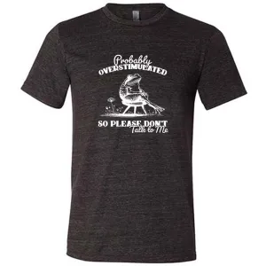 Probably Overstimulated So Please Don't Talk to Me Shirt Unisex