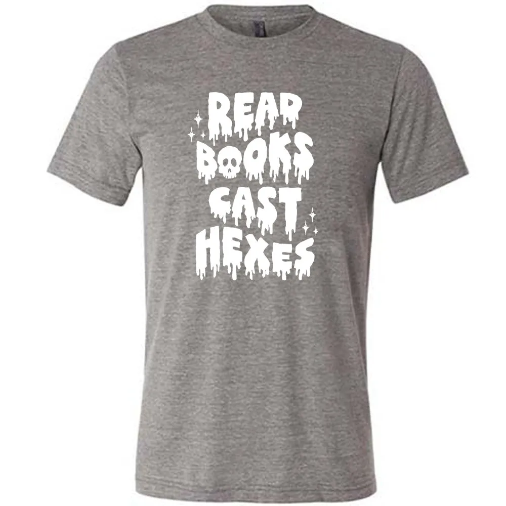 Read Books Cast Hexes Shirt Unisex