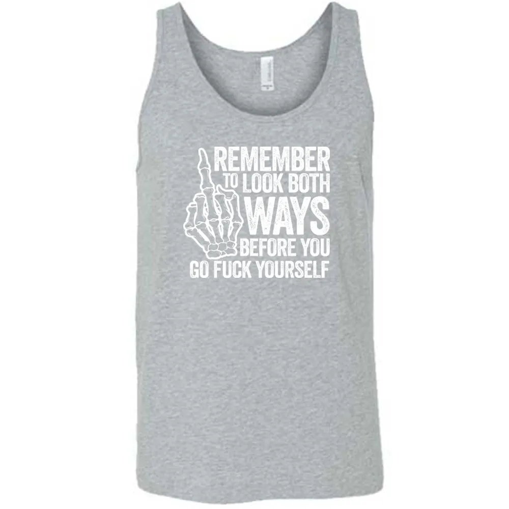 Remember To Look Both Ways Shirt Unisex