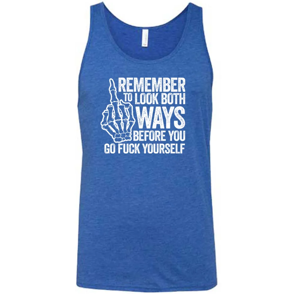 Remember To Look Both Ways Shirt Unisex
