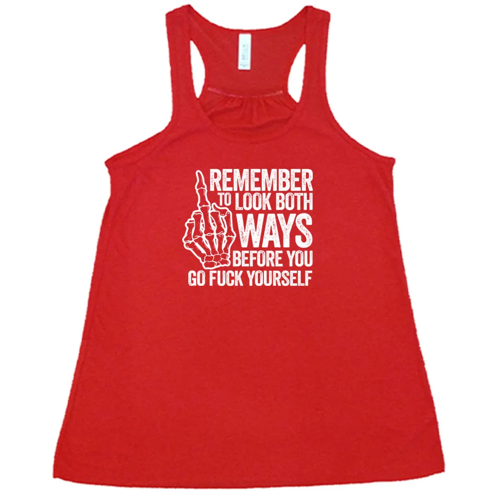 Remember To Look Both Ways Shirt