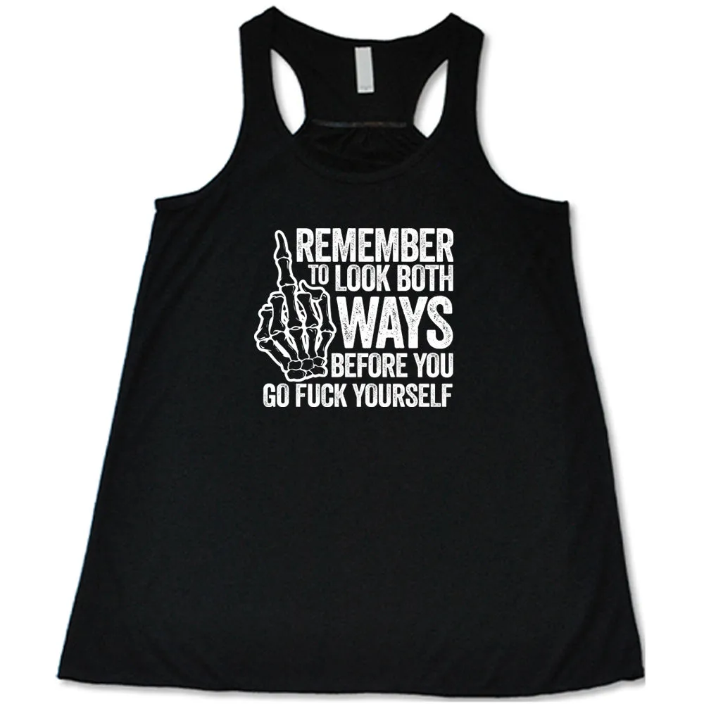 Remember To Look Both Ways Shirt