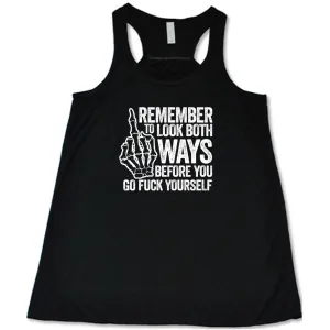 Remember To Look Both Ways Shirt