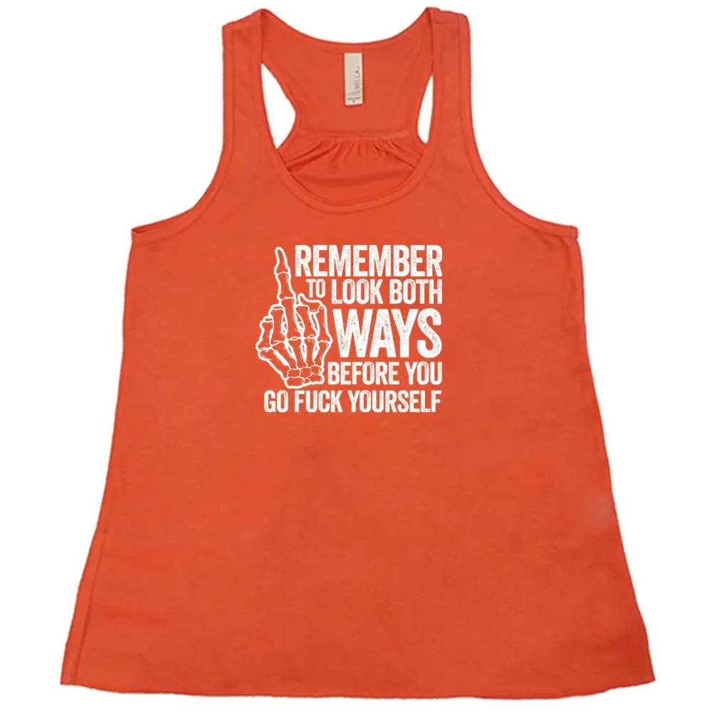 Remember To Look Both Ways Shirt