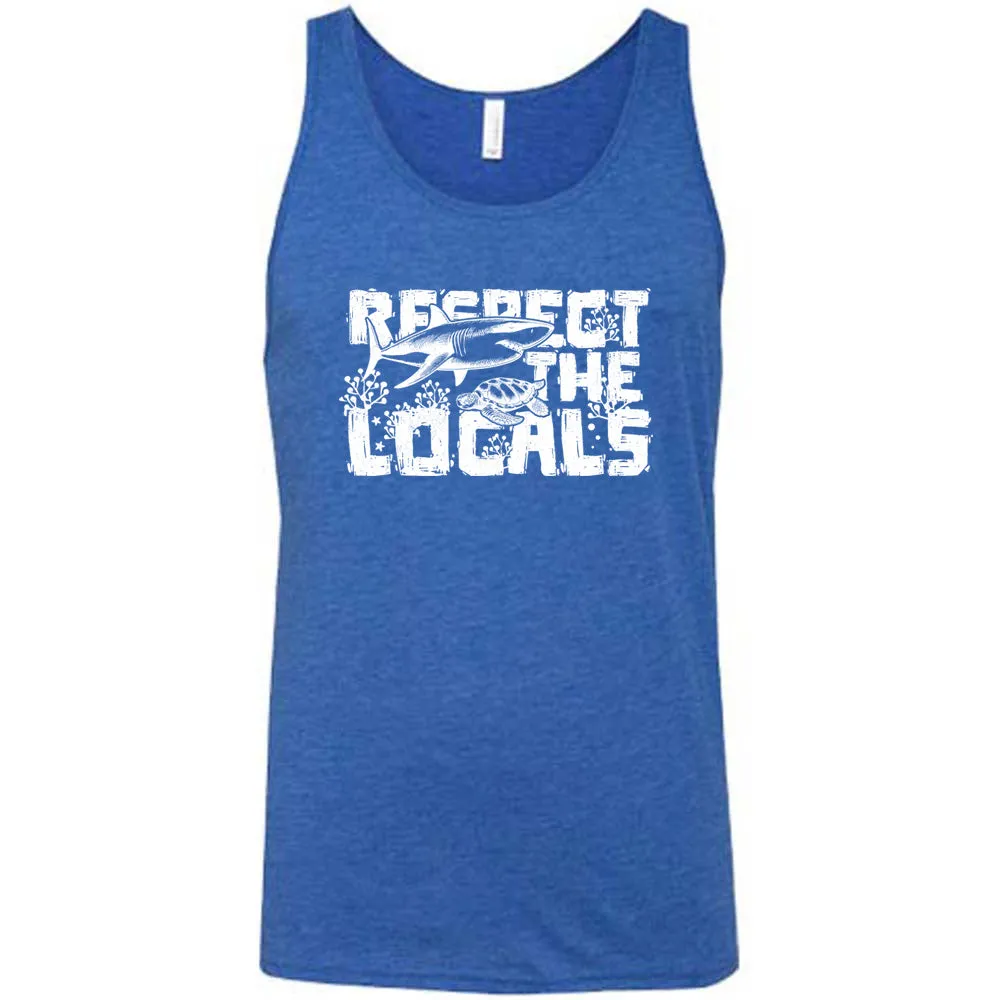 Respect The Locals Shirt Unisex