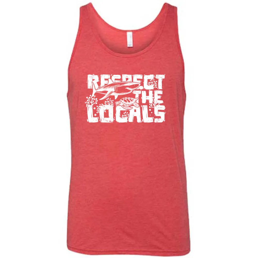 Respect The Locals Shirt Unisex